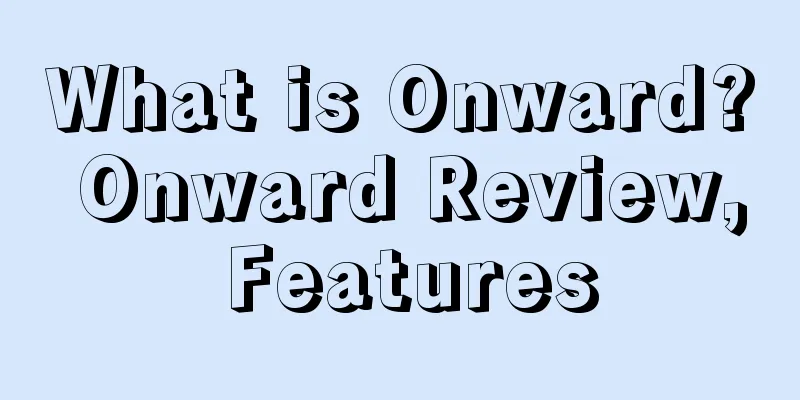 What is Onward? Onward Review, Features