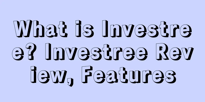 What is Investree? Investree Review, Features