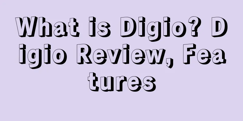What is Digio? Digio Review, Features