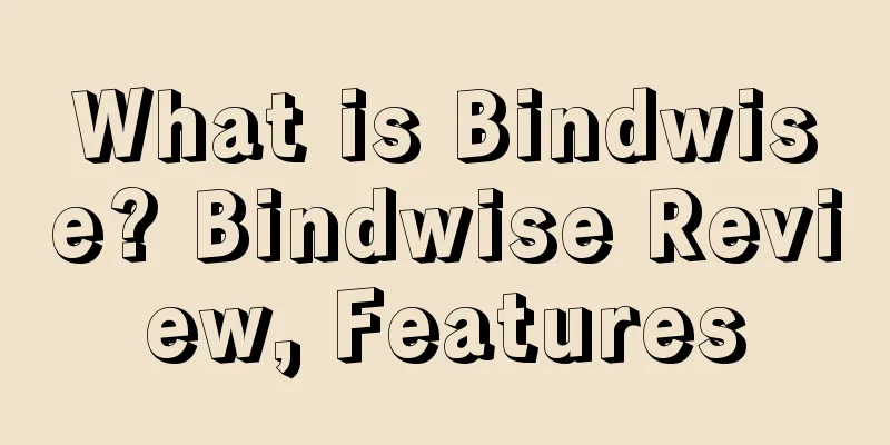 What is Bindwise? Bindwise Review, Features