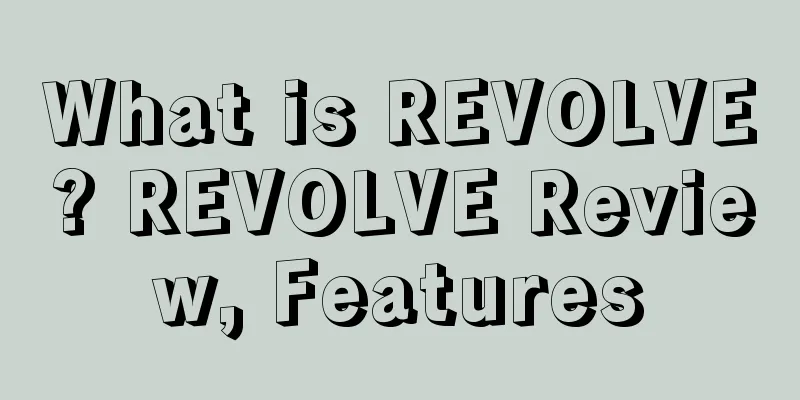 What is REVOLVE? REVOLVE Review, Features