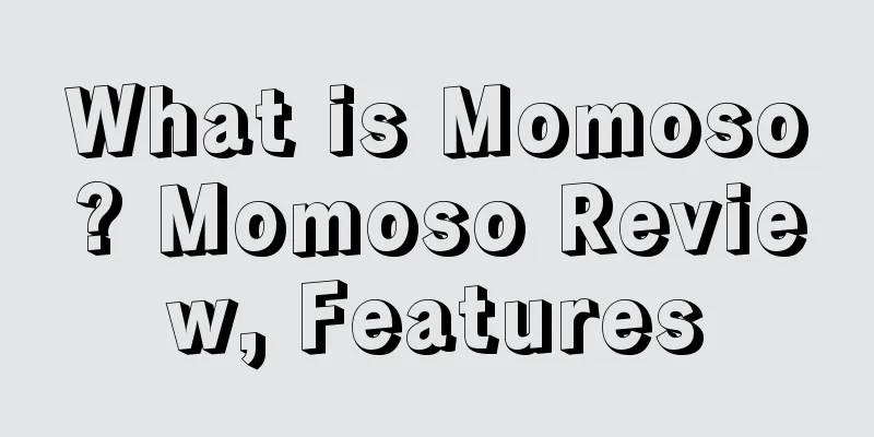 What is Momoso? Momoso Review, Features