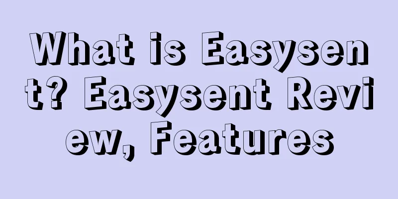 What is Easysent? Easysent Review, Features