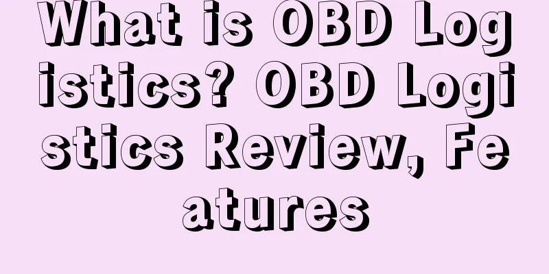 What is OBD Logistics? OBD Logistics Review, Features