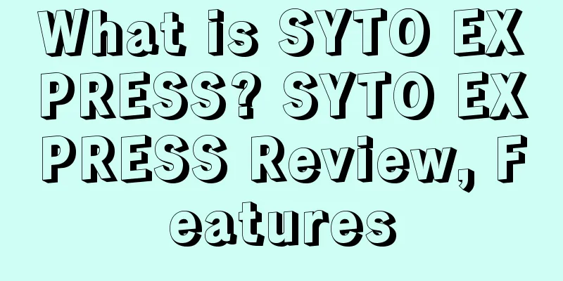 What is SYTO EXPRESS? SYTO EXPRESS Review, Features