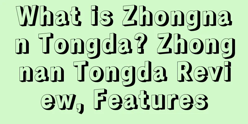 What is Zhongnan Tongda? Zhongnan Tongda Review, Features
