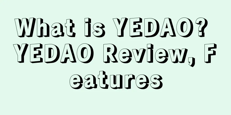 What is YEDAO? YEDAO Review, Features