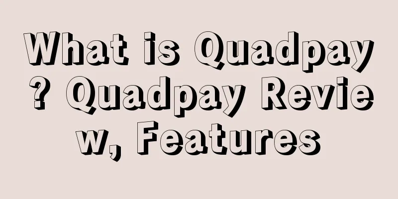 What is Quadpay? Quadpay Review, Features