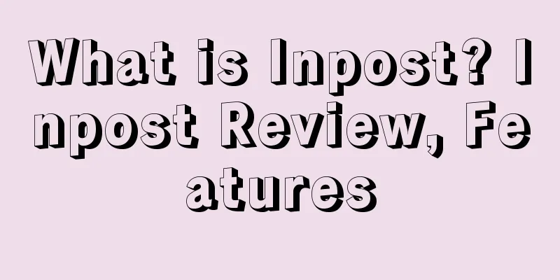 What is Inpost? Inpost Review, Features
