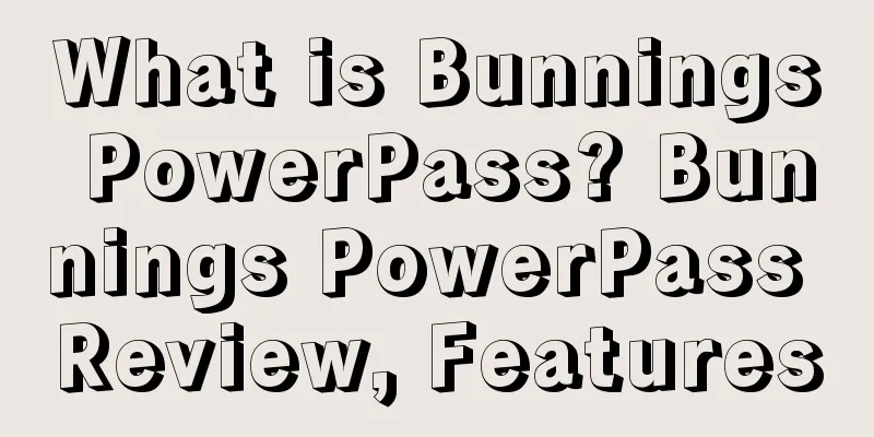 What is Bunnings PowerPass? Bunnings PowerPass Review, Features