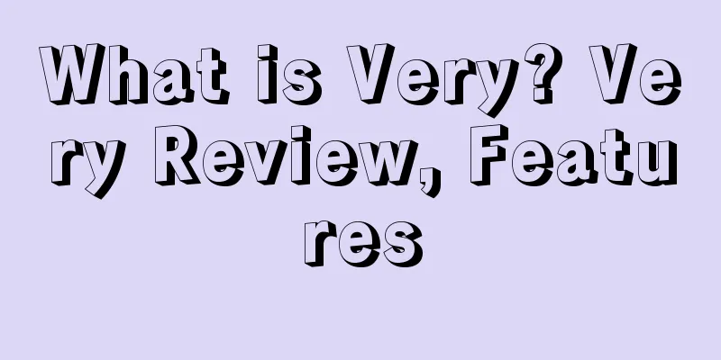 What is Very? Very Review, Features