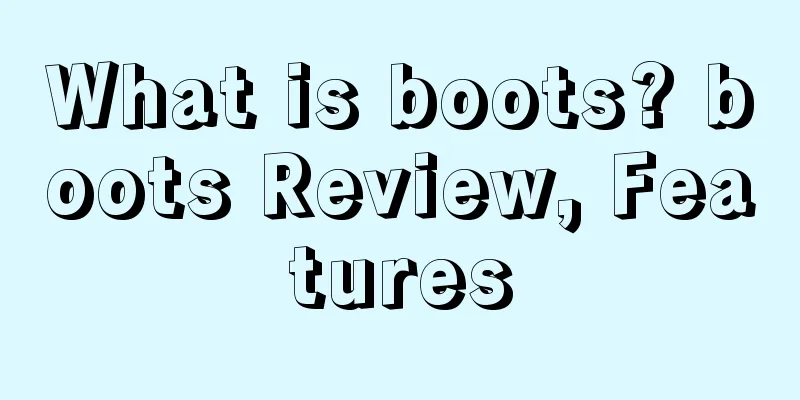 What is boots? boots Review, Features