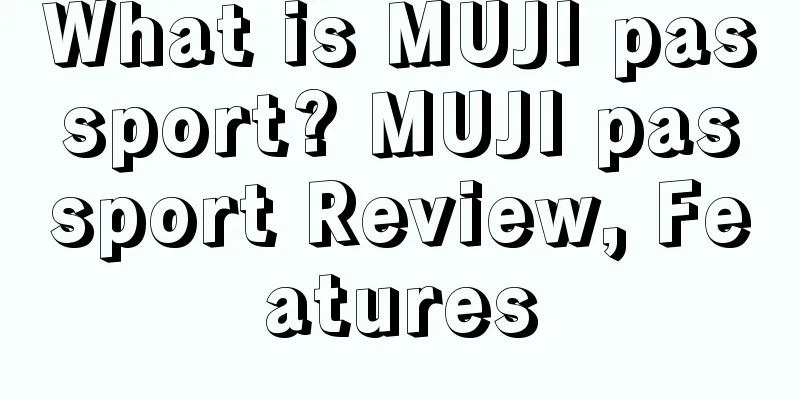 What is MUJI passport? MUJI passport Review, Features