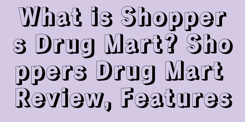 What is Shoppers Drug Mart? Shoppers Drug Mart Review, Features