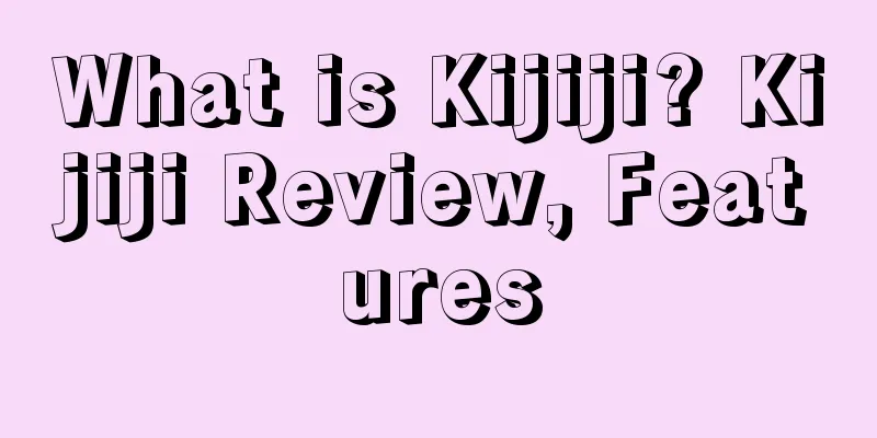 What is Kijiji? Kijiji Review, Features