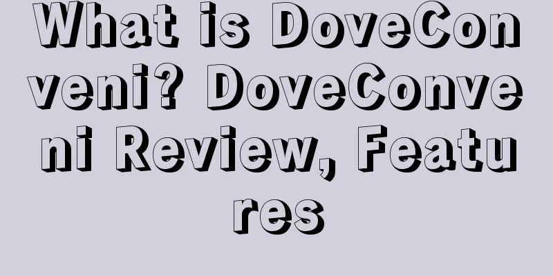 What is DoveConveni? DoveConveni Review, Features