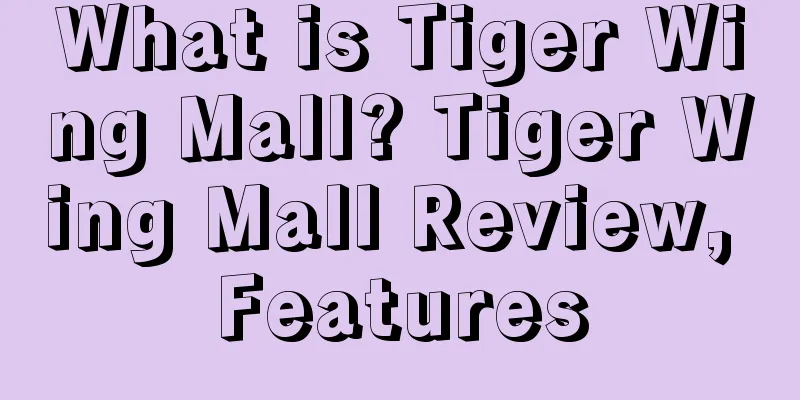 What is Tiger Wing Mall? Tiger Wing Mall Review, Features