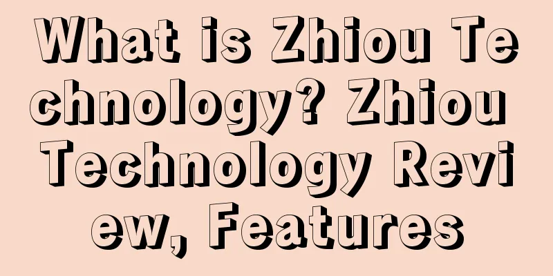 What is Zhiou Technology? Zhiou Technology Review, Features