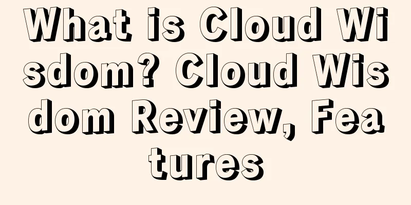 What is Cloud Wisdom? Cloud Wisdom Review, Features