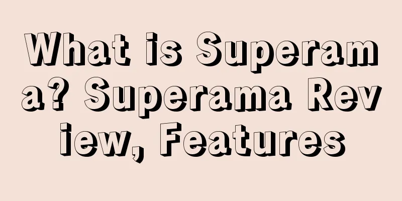 What is Superama? Superama Review, Features