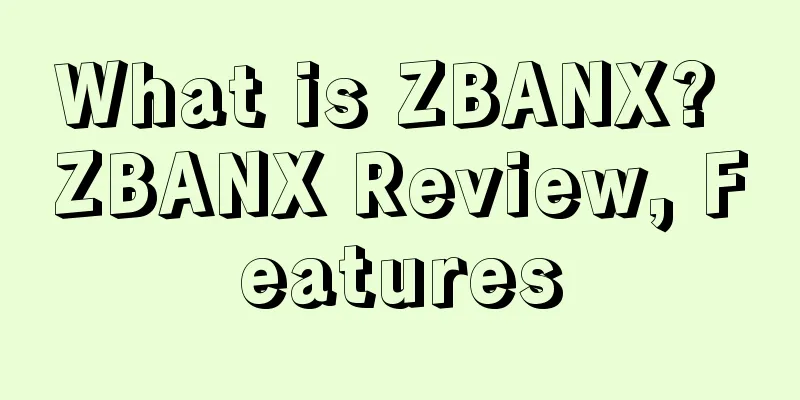 What is ZBANX? ZBANX Review, Features