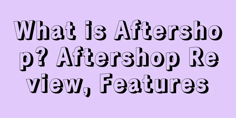What is Aftershop? Aftershop Review, Features
