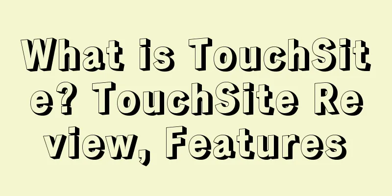 What is TouchSite? TouchSite Review, Features