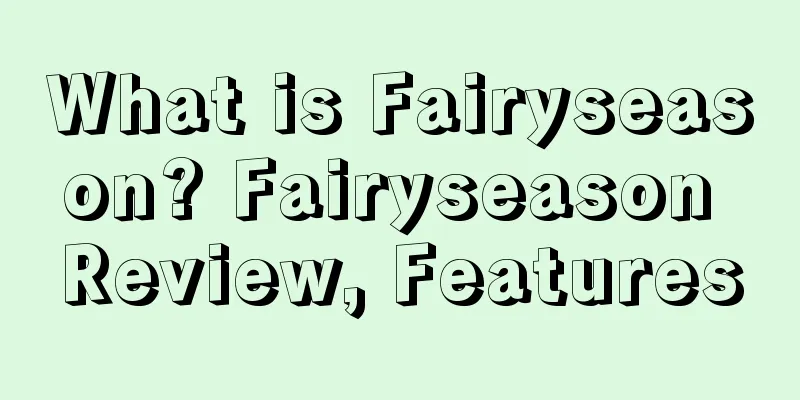 What is Fairyseason? Fairyseason Review, Features