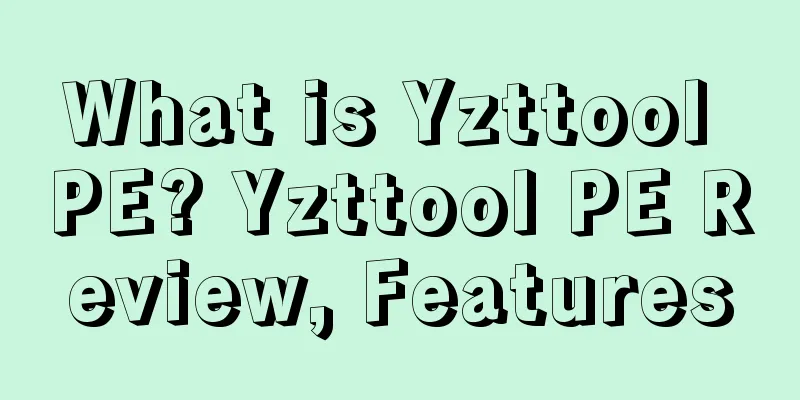 What is Yzttool PE? Yzttool PE Review, Features