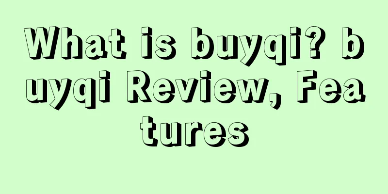 What is buyqi? buyqi Review, Features