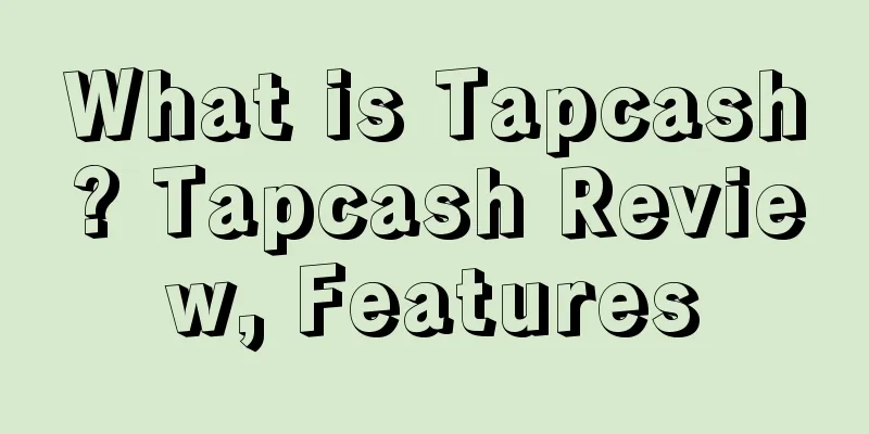 What is Tapcash? Tapcash Review, Features
