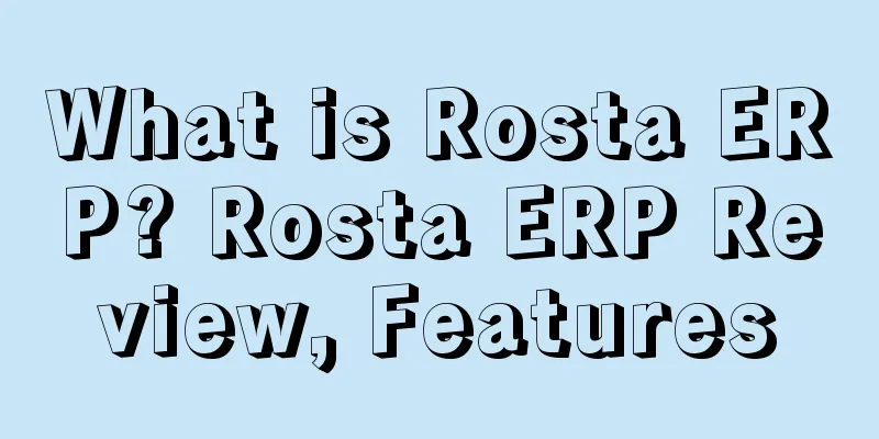 What is Rosta ERP? Rosta ERP Review, Features
