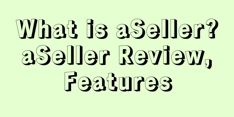 What is aSeller? aSeller Review, Features