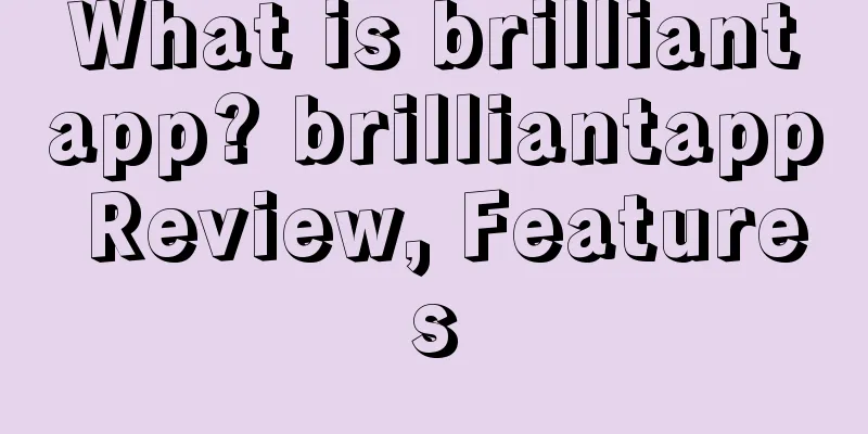 What is brilliantapp? brilliantapp Review, Features