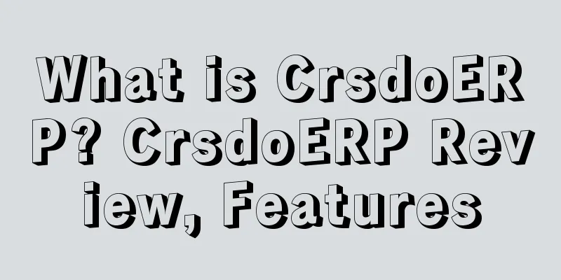 What is CrsdoERP? CrsdoERP Review, Features