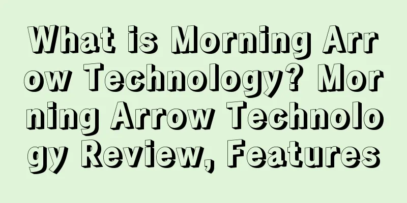 What is Morning Arrow Technology? Morning Arrow Technology Review, Features