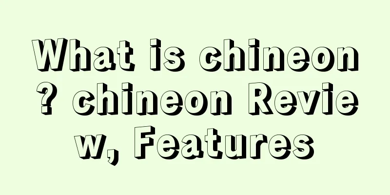 What is chineon? chineon Review, Features
