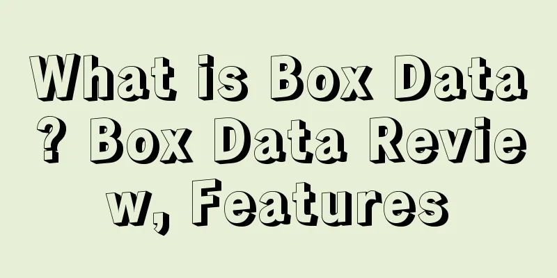 What is Box Data? Box Data Review, Features
