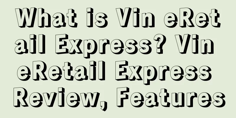 What is Vin eRetail Express? Vin eRetail Express Review, Features