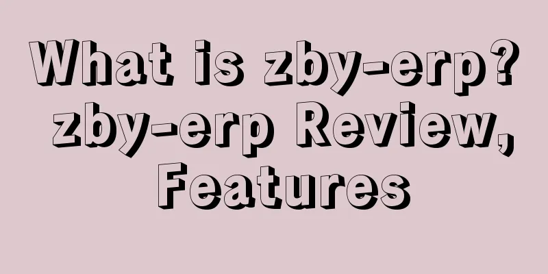 What is zby-erp? zby-erp Review, Features