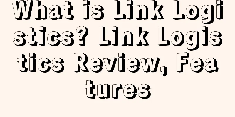 What is Link Logistics? Link Logistics Review, Features