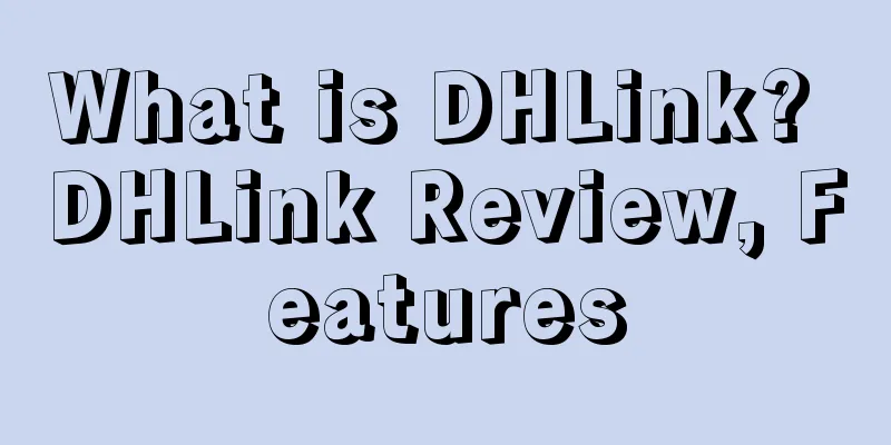 What is DHLink? DHLink Review, Features