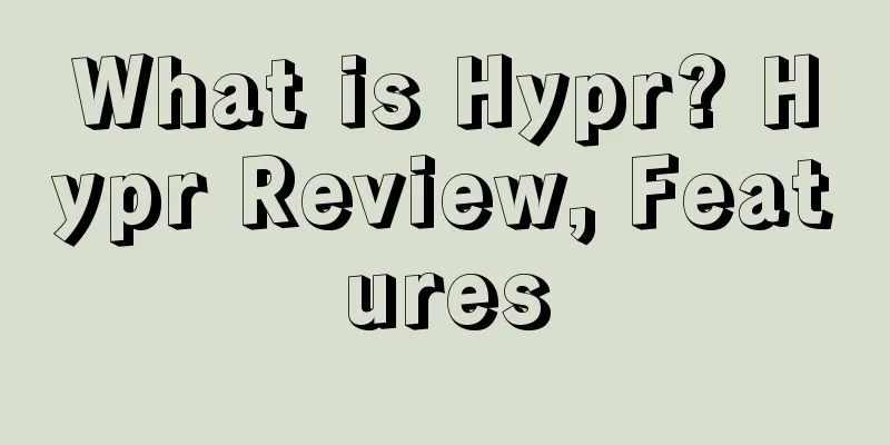 What is Hypr? Hypr Review, Features