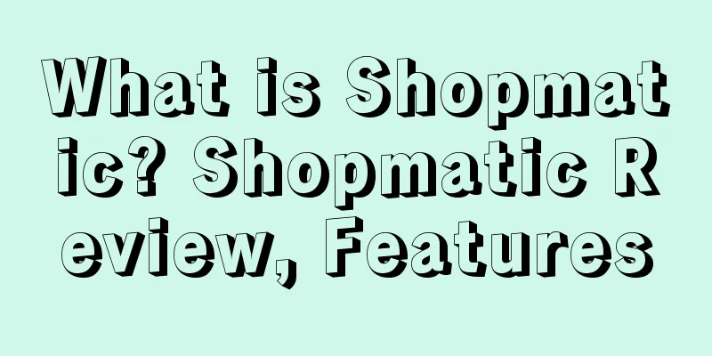 What is Shopmatic? Shopmatic Review, Features