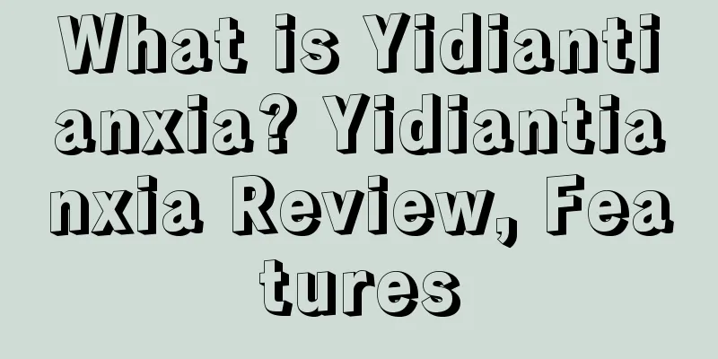 What is Yidiantianxia? Yidiantianxia Review, Features