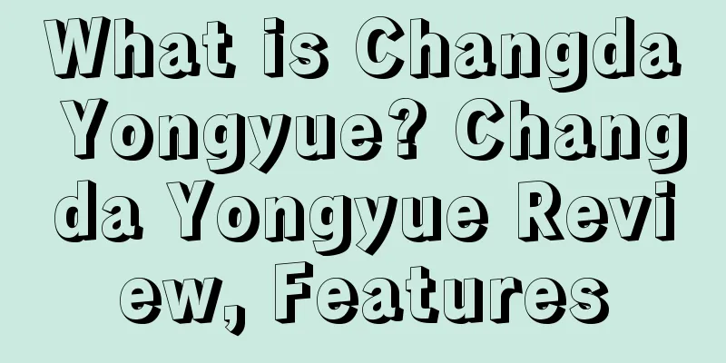 What is Changda Yongyue? Changda Yongyue Review, Features