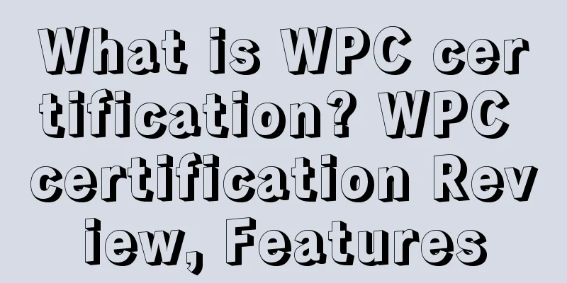 What is WPC certification? WPC certification Review, Features