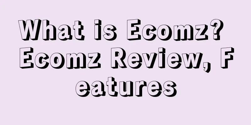 What is Ecomz? Ecomz Review, Features