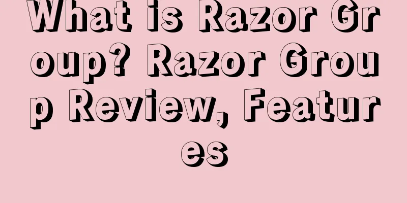 What is Razor Group? Razor Group Review, Features