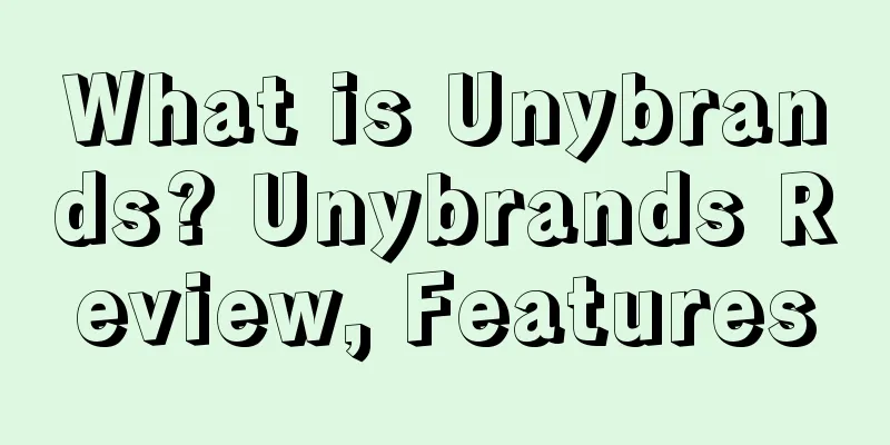 What is Unybrands? Unybrands Review, Features